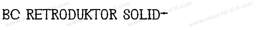 BC Retroduktor SOLID字体转换